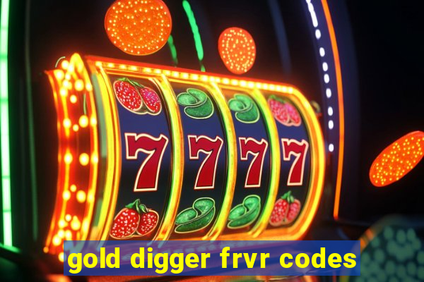 gold digger frvr codes